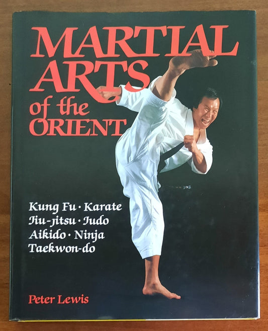 Martial Arts of the Orient. Kung Fu, Karate, Jiu-jitsu, Judo, Aikido, Ninja, Taekwon-do