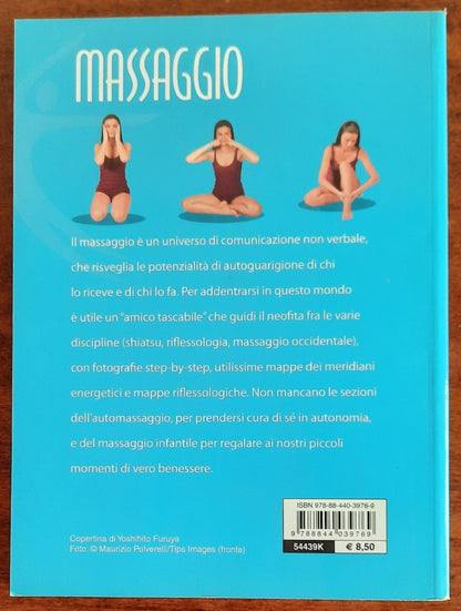 Massaggio. Respirazione, benessere, tecniche, salute