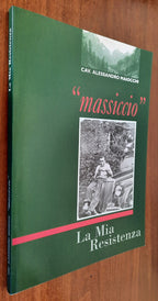"Massiccio". La Mia Resistenza - Libreria Biellese