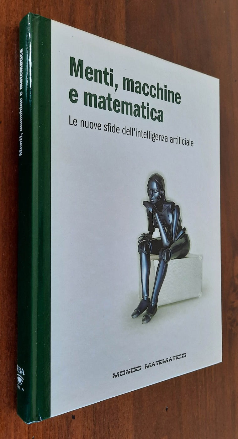 Menti, macchine e matematica. Le nuove sfide dell’intelligenza artificiale - Libreria Biellese