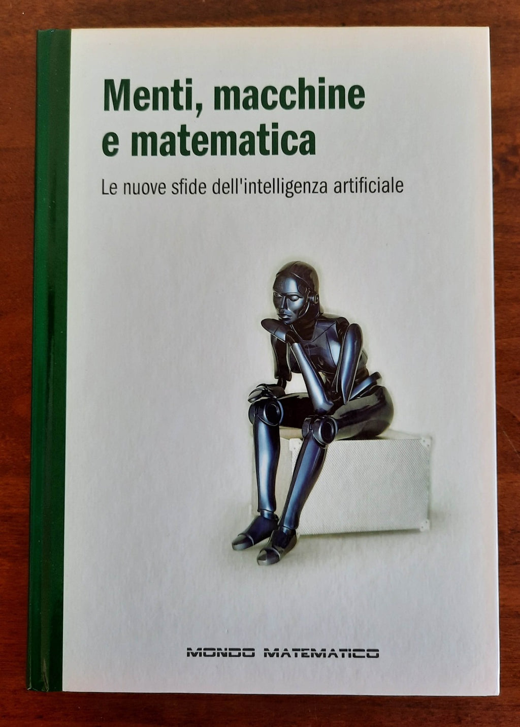 Menti, macchine e matematica. Le nuove sfide dell’intelligenza artificiale - Libreria Biellese