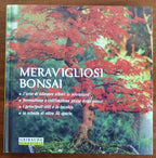 Meravigliosi bonsai, l’arte di allevare alberi in miniatura - Libreria Biellese
