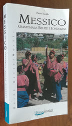 Messico Guatemala Belize Honduras - Moizzi - Libreria Biellese
