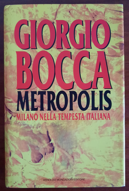 Metropolis: Milano nella tempesta italiana - Mondadori