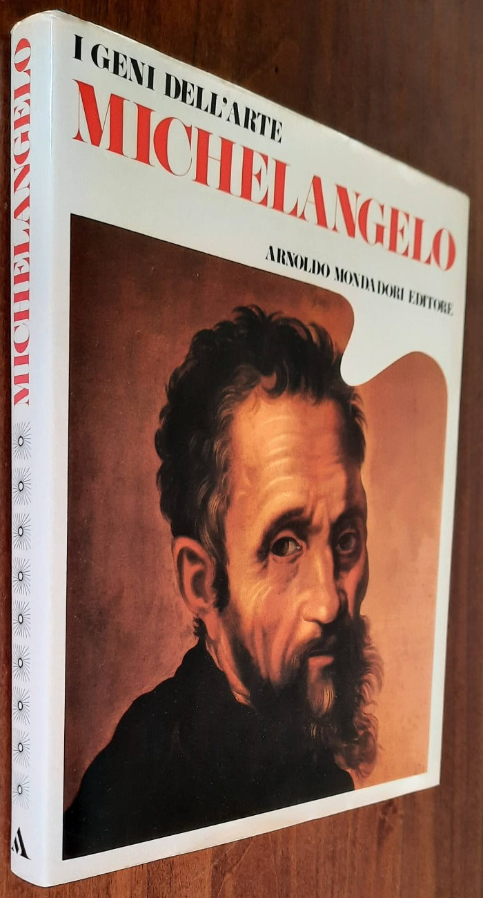 Michelangelo - Mondadori - I geni dell’arte - 1976 - Libreria Biellese