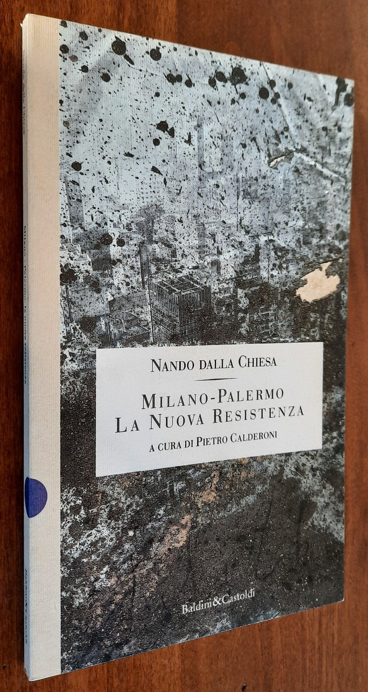 Milano-Palermo: La Nuova Resistenza