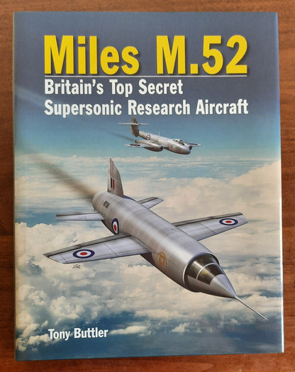 Miles M. 52. Britain’s Top Secret Supersonic Research Aircraft