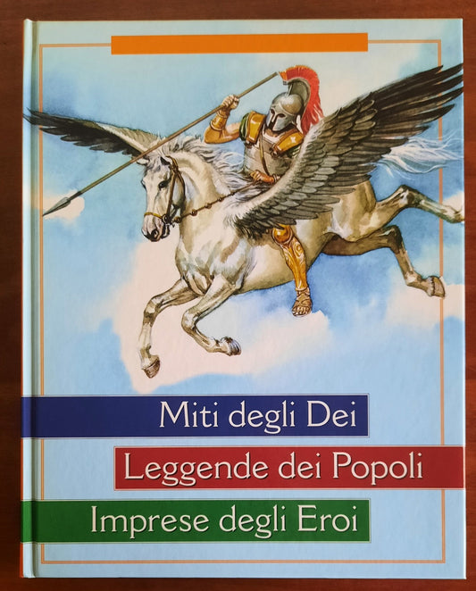 Miti degli Dei. Leggende dei Popoli. Imprese degli Eroi