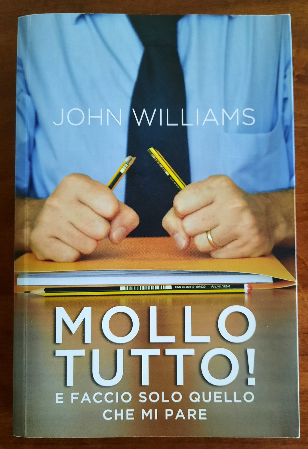 Mollo tutto ! E faccio solo quello che mi pare - Libreria Biellese