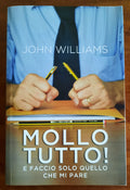 Mollo tutto ! E faccio solo quello che mi pare - Libreria Biellese