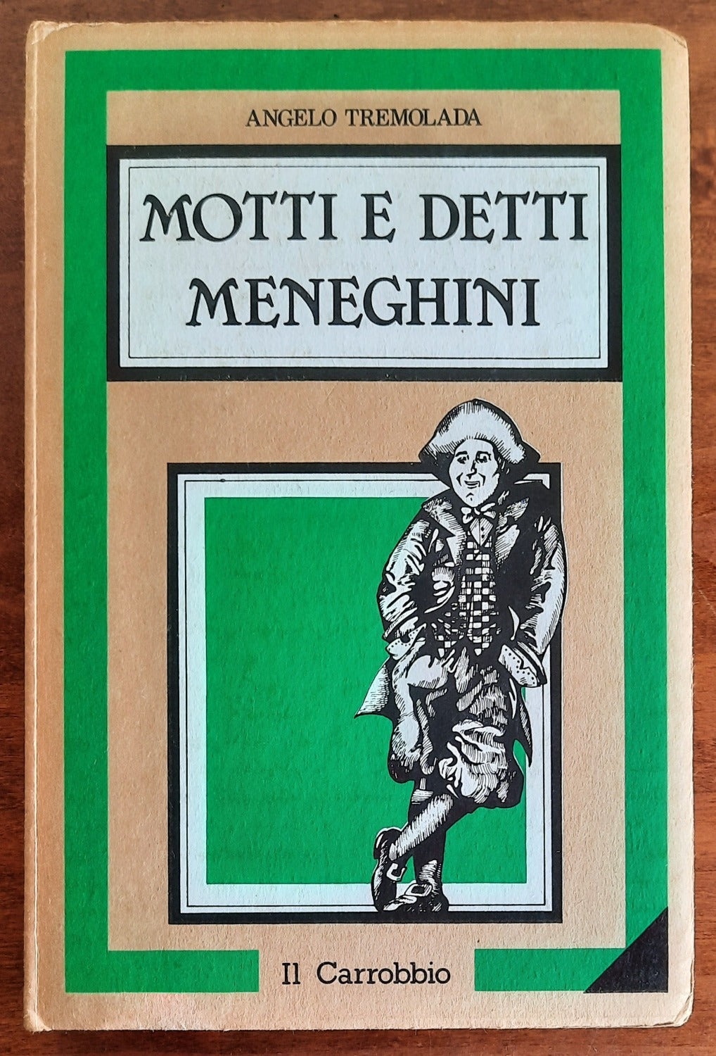 Motti e detti meneghini - di Angelo Tremolada - Libreria Biellese