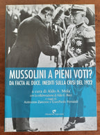 Mussolini a pieni voti? da Facta al Duce : inediti sulla crisi del 1922 - Libreria Biellese