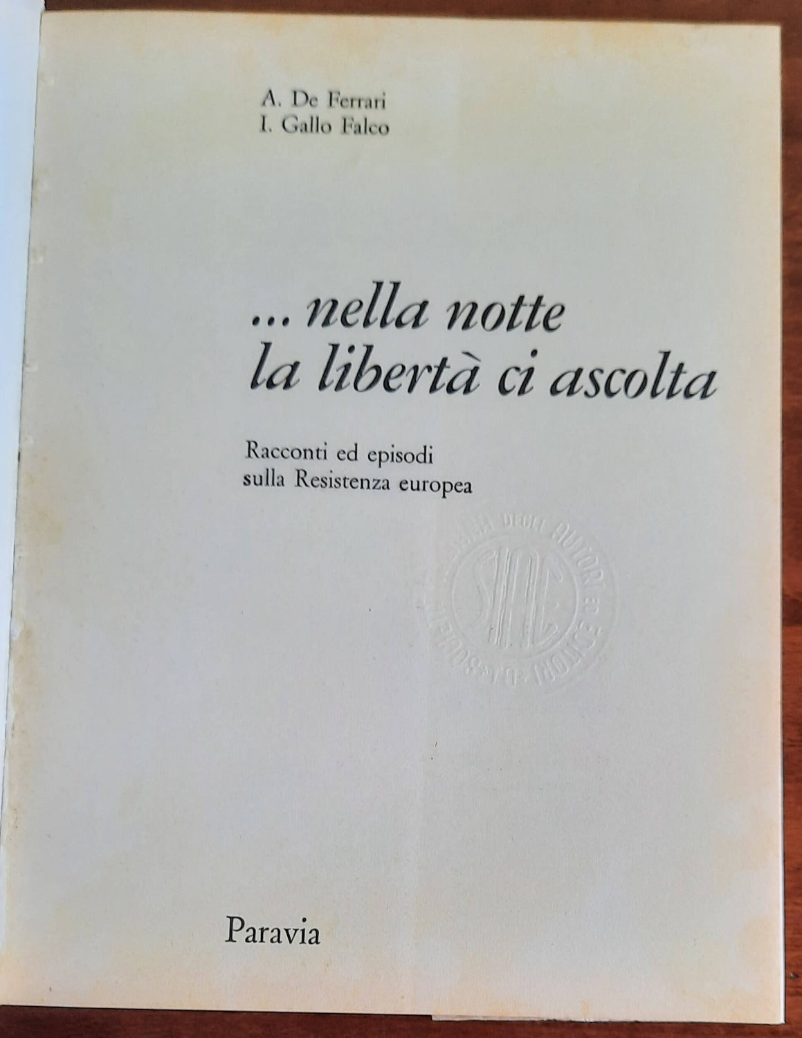 ...nella notte la libertà ci ascolta. Racconti ed episodi sulla Resistenza europea - Libreria Biellese