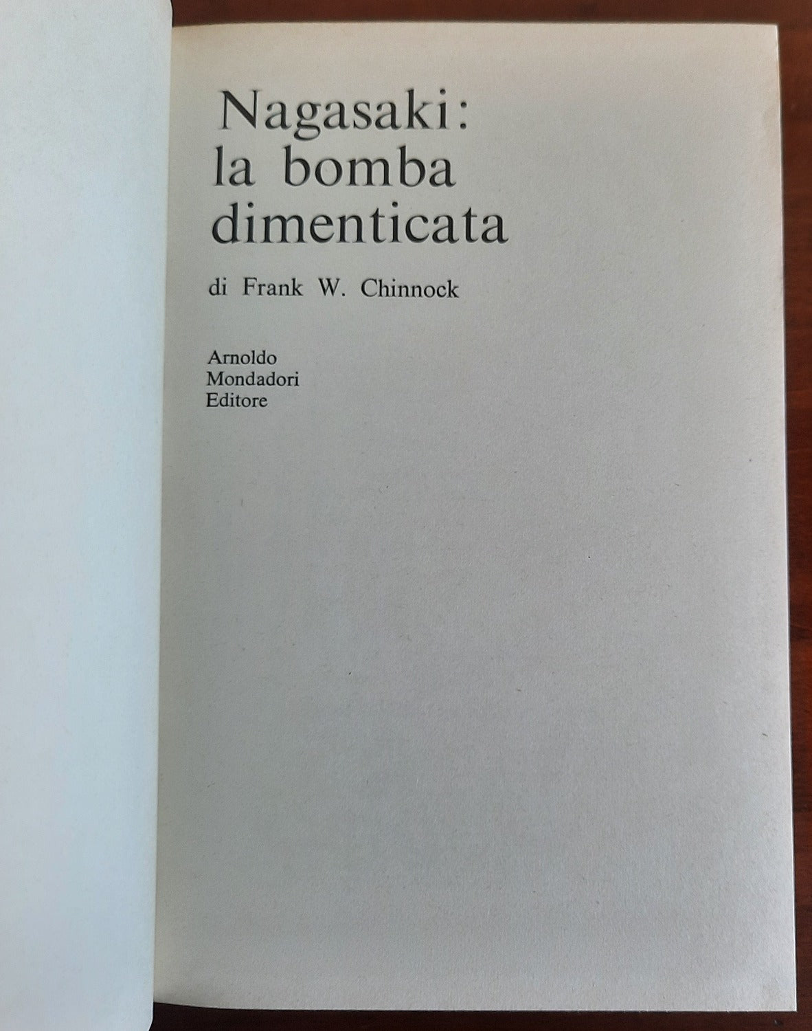 Nagasaki. La bomba dimenticata. Tre giorni dopo Hiroshima : il secondo fungo la seconda strage - Libreria Biellese