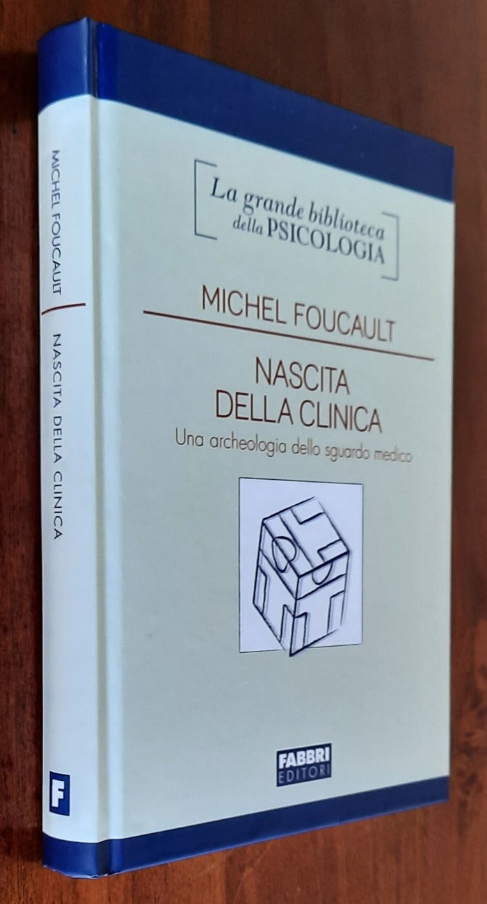 Nascita della clinica. Una archeologia dello sguardo medico - di Michel Foucault - Libreria Biellese