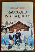 Naufragio in alta quota - di Lucia Pozzo - Libreria Biellese