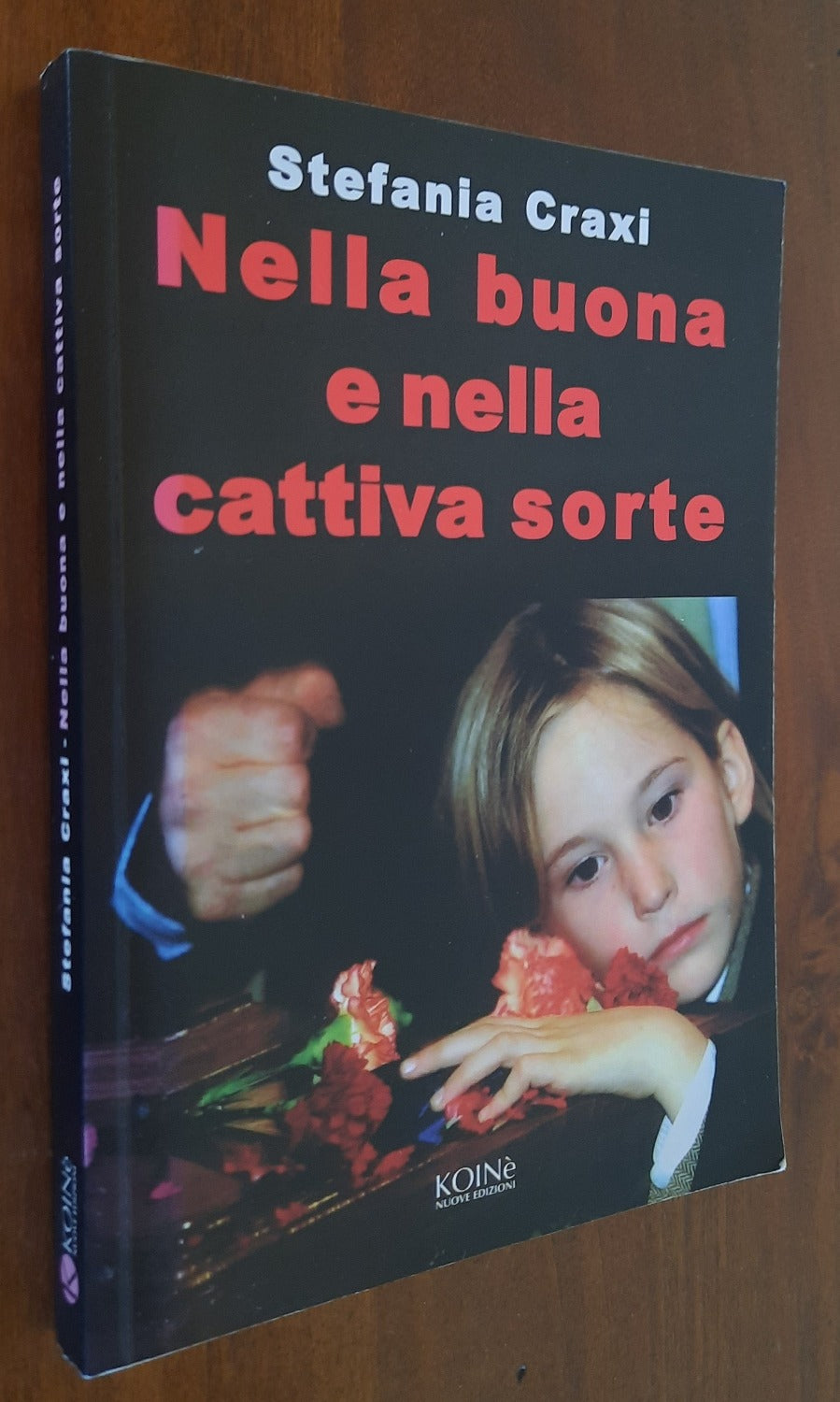 Nella buona e nella cattiva sorte. Mogli, madri, figlie, compagne degli uomini bersaglio di malagiustizia - Libreria Biellese