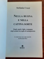 Nella buona e nella cattiva sorte. Mogli, madri, figlie, compagne degli uomini bersaglio di malagiustizia - Libreria Biellese
