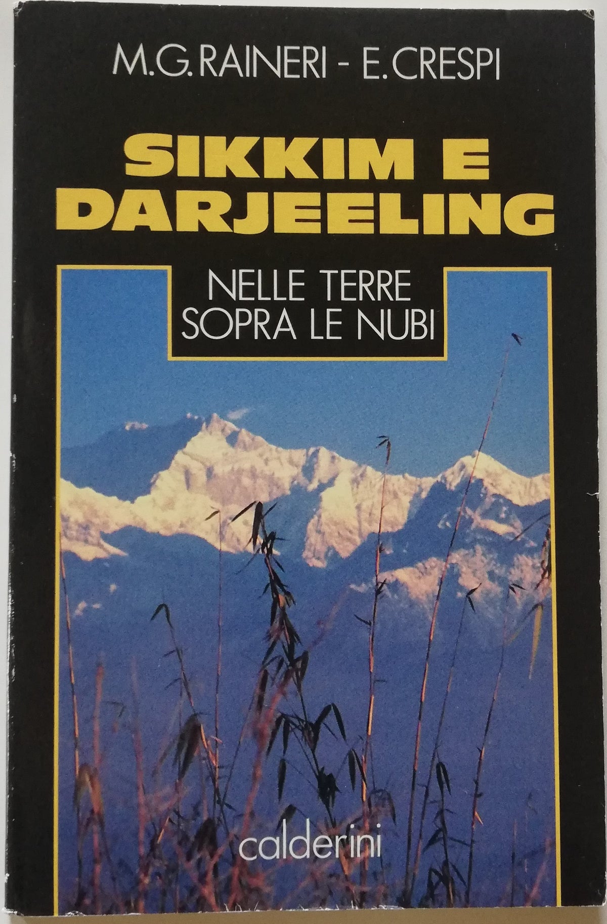 Sikkim e Darjeeling. Nelle terre sopra le nubi - Calderini - Libreria Biellese