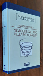 Nevrosi e sviluppo della personalità. La lotta per l’autorealizzazione - di Karen Horney - Libreria Biellese