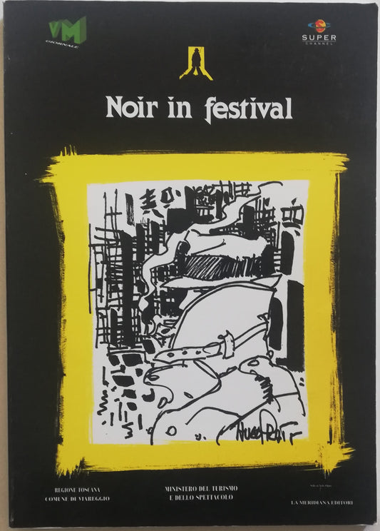 Noir in festival. Viareggio mystery festival. Mostra internazionale di cinema, televisione, letteratura, cartoons.