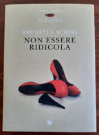Non essere ridicola - Giunti - Libreria Biellese