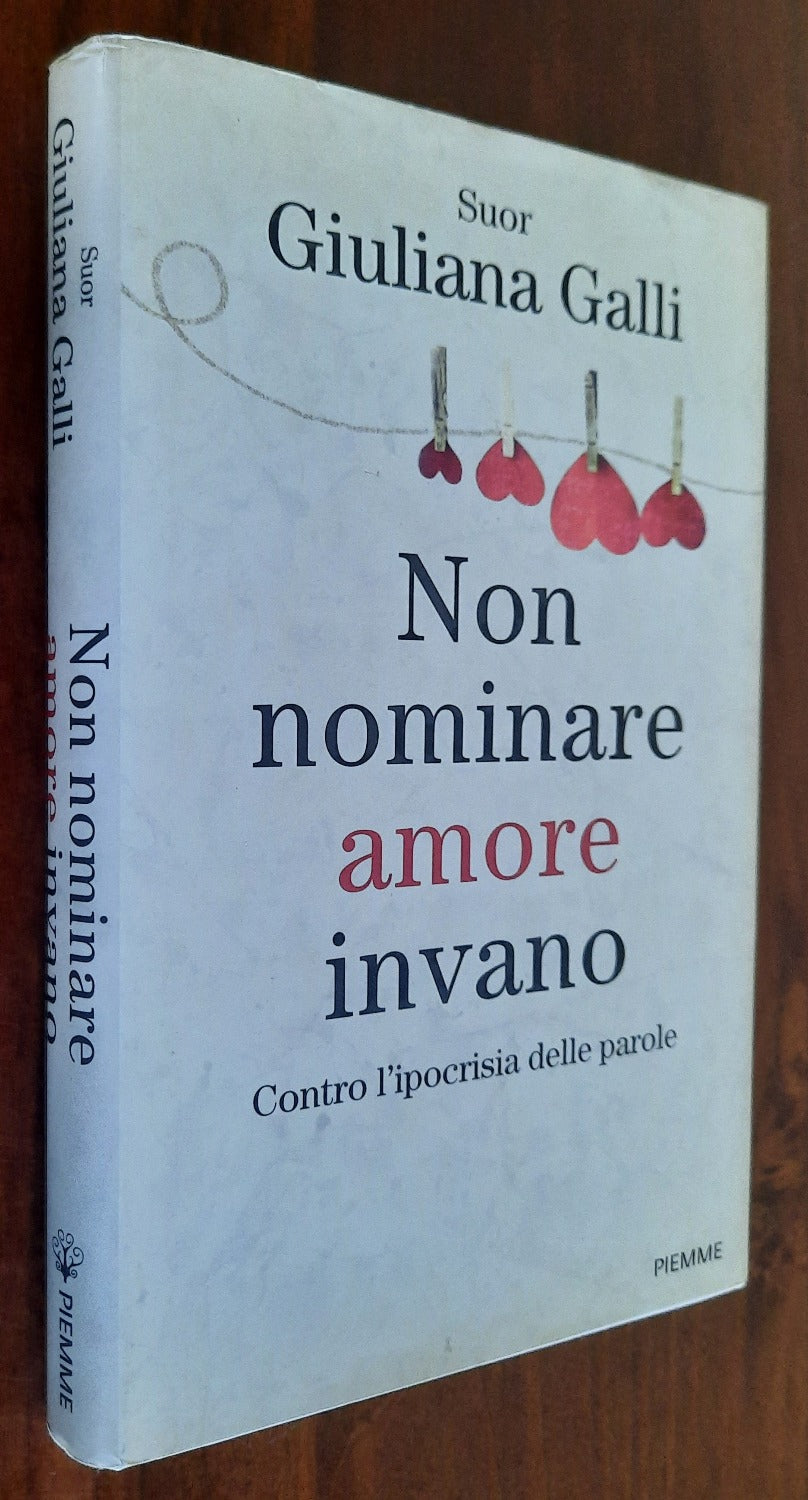 Non nominare amore invano. Contro l’ipocrisia delle parole - Libreria Biellese