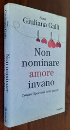 Non nominare amore invano. Contro l’ipocrisia delle parole - Libreria Biellese