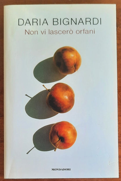 Non vi lascerò orfani - Mondadori - 2017