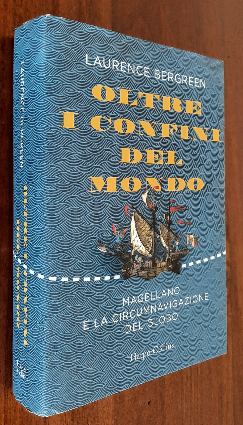 Oltre i confini del mondo: Magellano e la circumnavigazione del globo - Libreria Biellese
