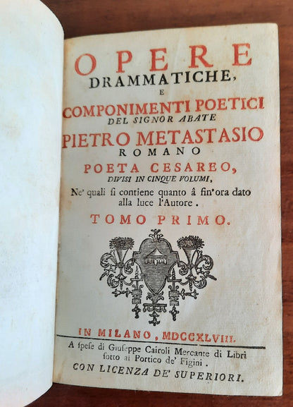 Opere drammatiche e componimenti poetici del signor abate Pietro Metastasio Romano poeta cesareo