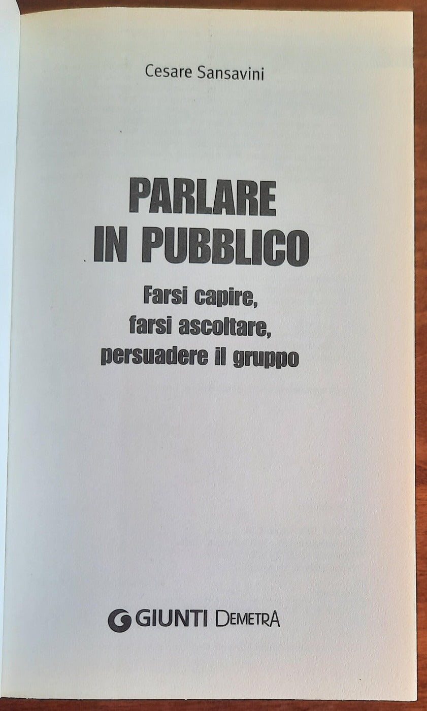 Parlare in pubblico. Farsi capire, farsi ascoltare, persuadere il gruppo - Libreria Biellese
