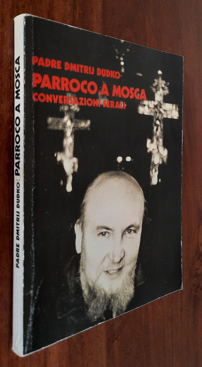 Padre Dimitrij Dudko Parroco a Mosca. Conversazioni serali