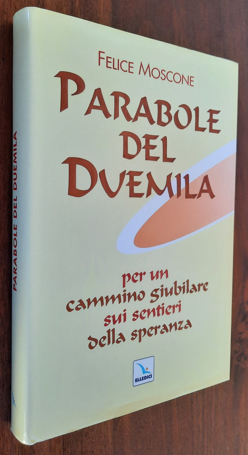 Parabole del Duemila: per un cammino giubilare sui sentieri della speranza - Libreria Biellese