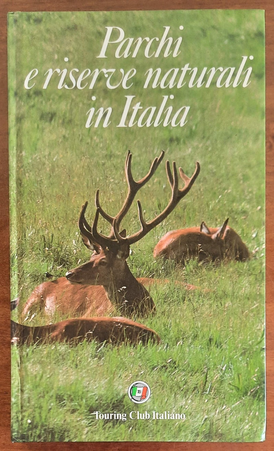 Parchi e riserve naturali in Italia - Touring Club Italiano - 1982 - Libreria Biellese