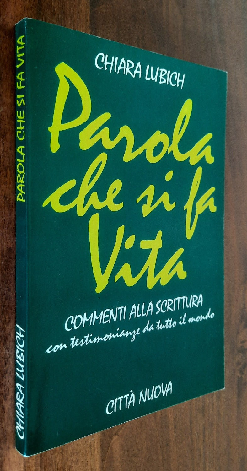 Parola che si fa vita. Commenti alla Scrittura con testimonianze da tutto il mondo - Libreria Biellese