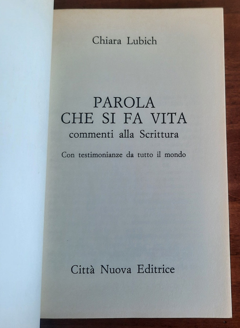Parola che si fa vita. Commenti alla Scrittura con testimonianze da tutto il mondo - Libreria Biellese