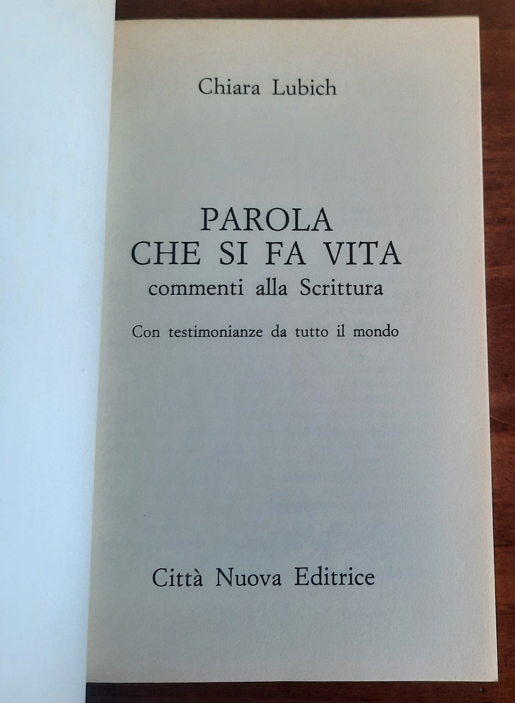 Parola che si fa vita. Commenti alla Scrittura con testimonianze da tutto il mondo - Libreria Biellese