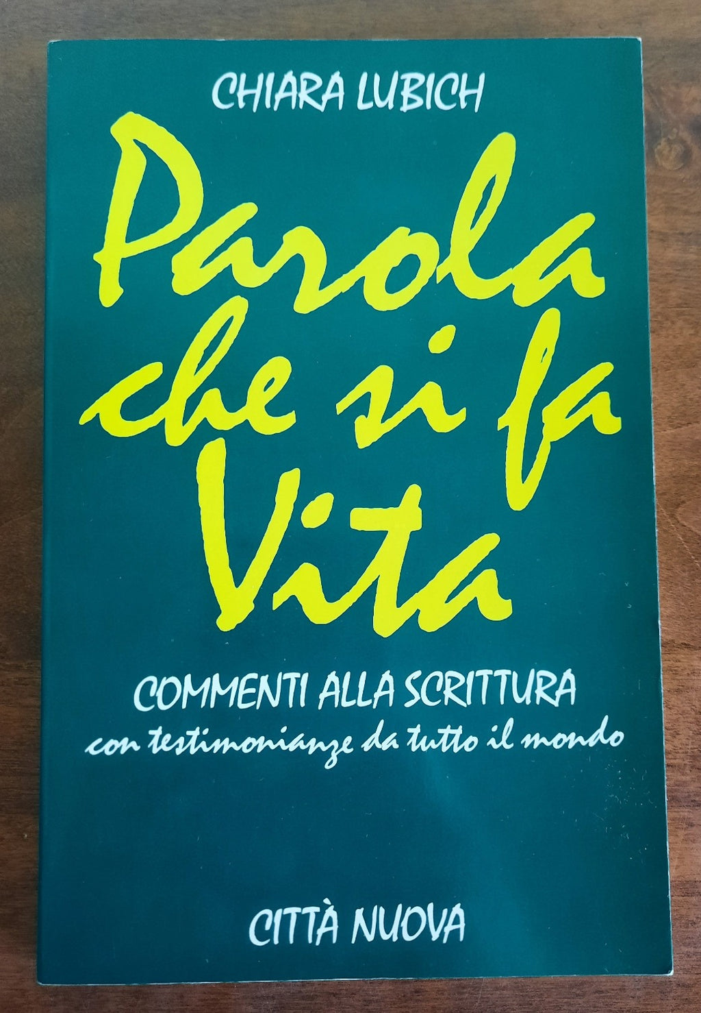 Parola che si fa vita. Commenti alla Scrittura con testimonianze da tutto il mondo - Libreria Biellese