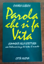 Parola che si fa vita. Commenti alla Scrittura con testimonianze da tutto il mondo - Libreria Biellese