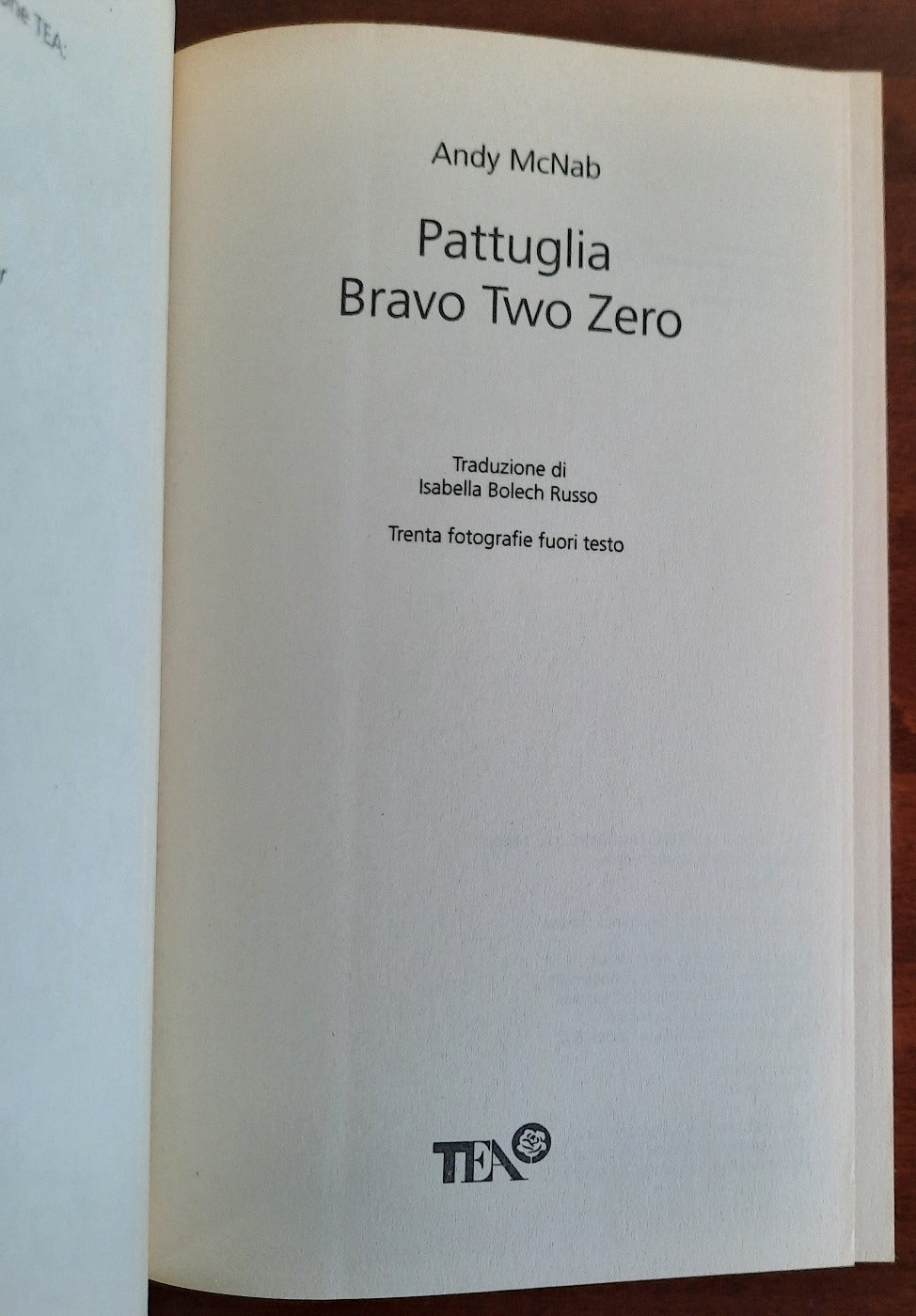 Pattuglia Bravo Two Zero. Una squadra dei SAS in missione dietro le linee nemiche in Iraq - Libreria Biellese