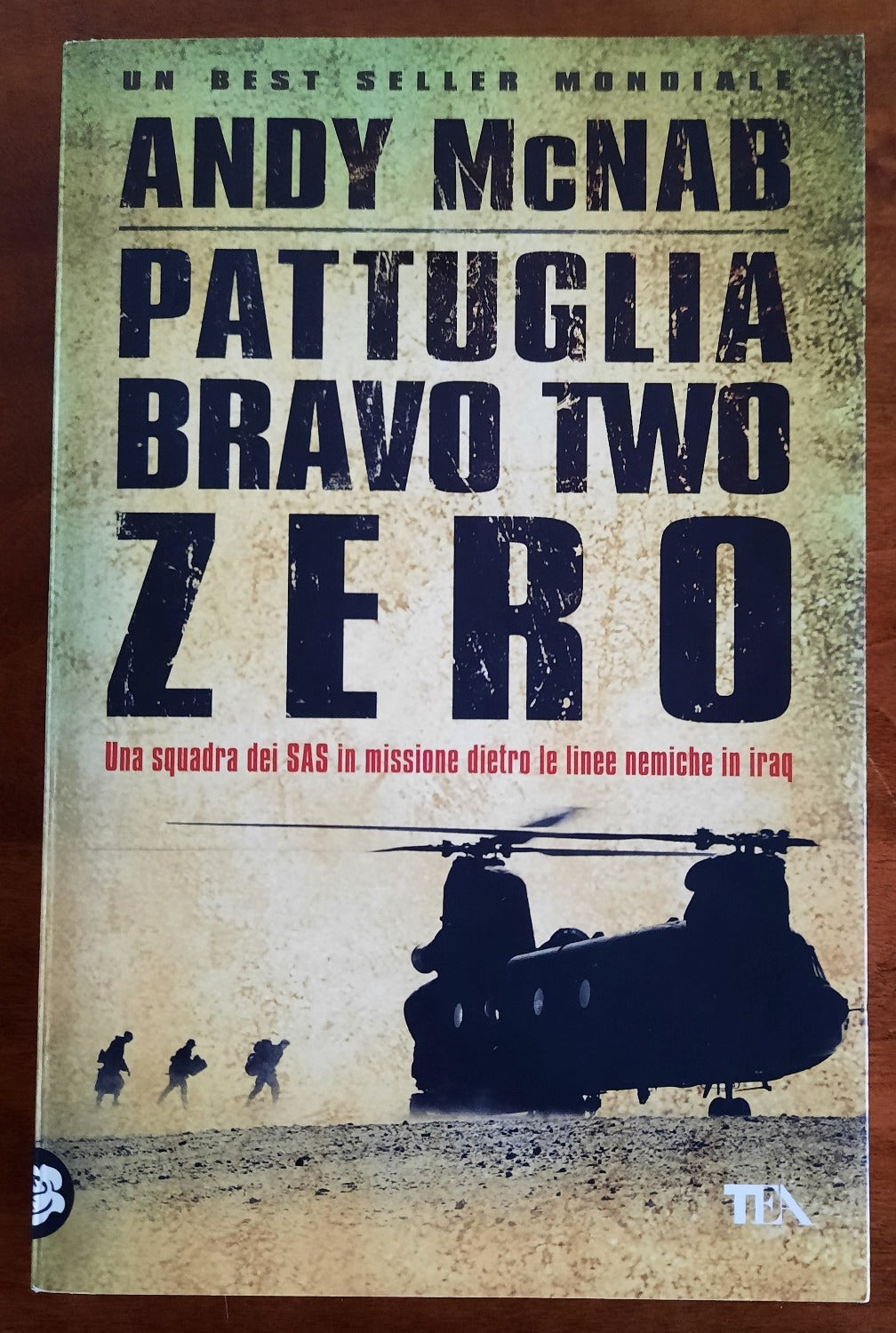 Pattuglia Bravo Two Zero. Una squadra dei SAS in missione dietro le linee nemiche in Iraq - Libreria Biellese