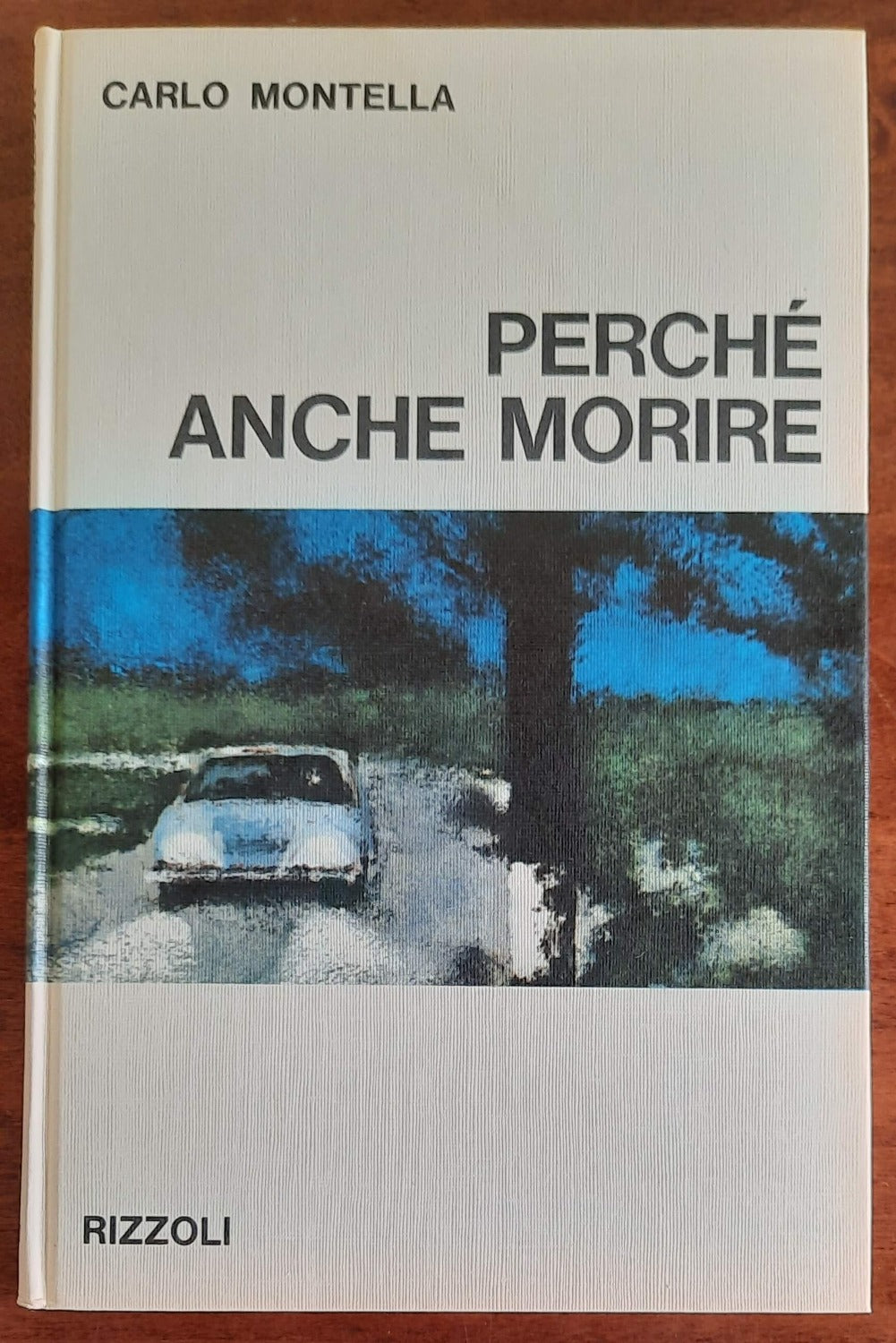 Perché anche morire - Rizzoli - 1967 - Libreria Biellese