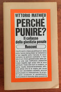 Perchè punire ? Il collasso della giustizia penale - Libreria Biellese