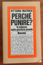 Perchè punire ? Il collasso della giustizia penale - Libreria Biellese