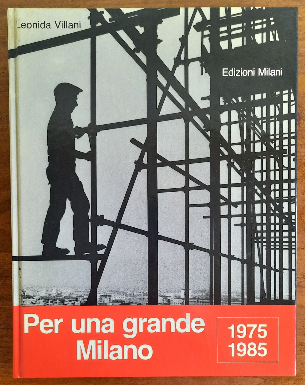 Per una grande Milano 1975 - 1985 - Libreria Biellese