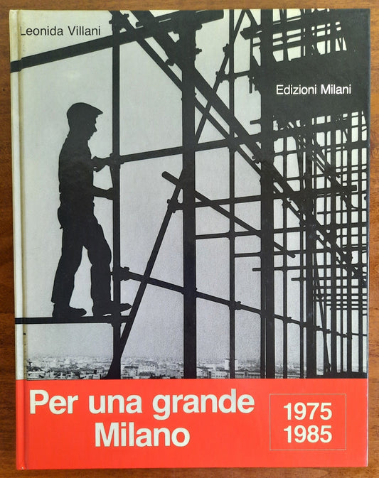 Per una grande Milano 1975 - 1985