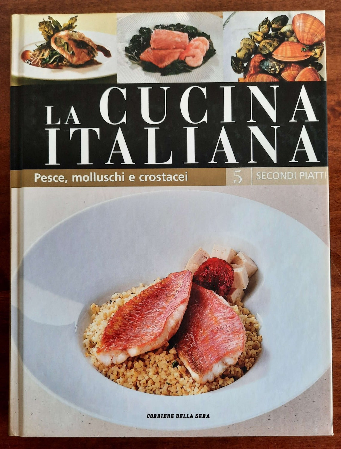 Pesce, molluschi e crostacei. La cucina italiana - vol. 5 - Libreria Biellese