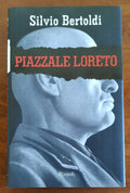 Piazzale Loreto - Rizzoli - 2001 - Libreria Biellese