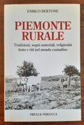 Piemonte rurale. Tradizioni, segni materiali, religiosità, feste e riti nel mondo contadino - Libreria Biellese